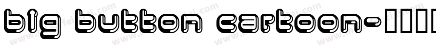 big button cartoon字体转换